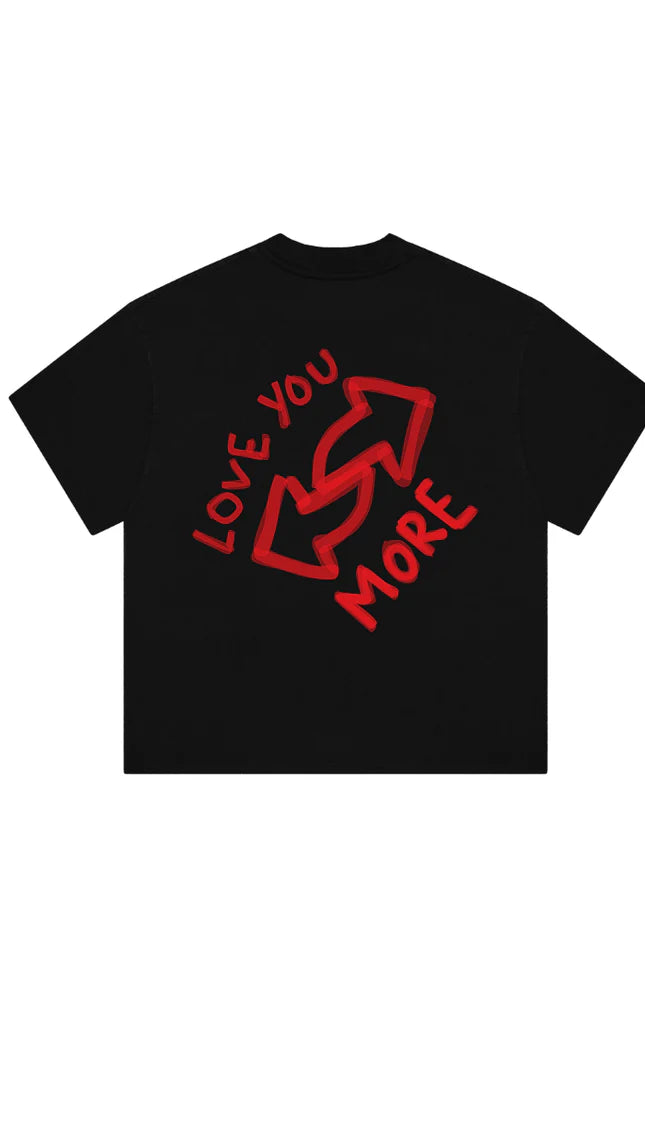 LOVE YOU MORE T-Shirt