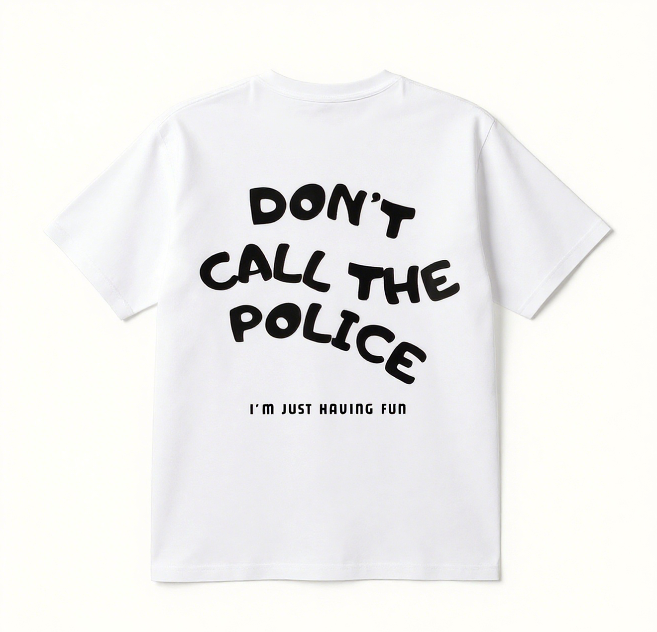 Don't call the police Print Short Sleeve T-shirt