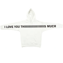 Unisex I Love You This Much Hoodie
