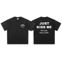 Just Kiss Me Short-Sleeve T-Shirt