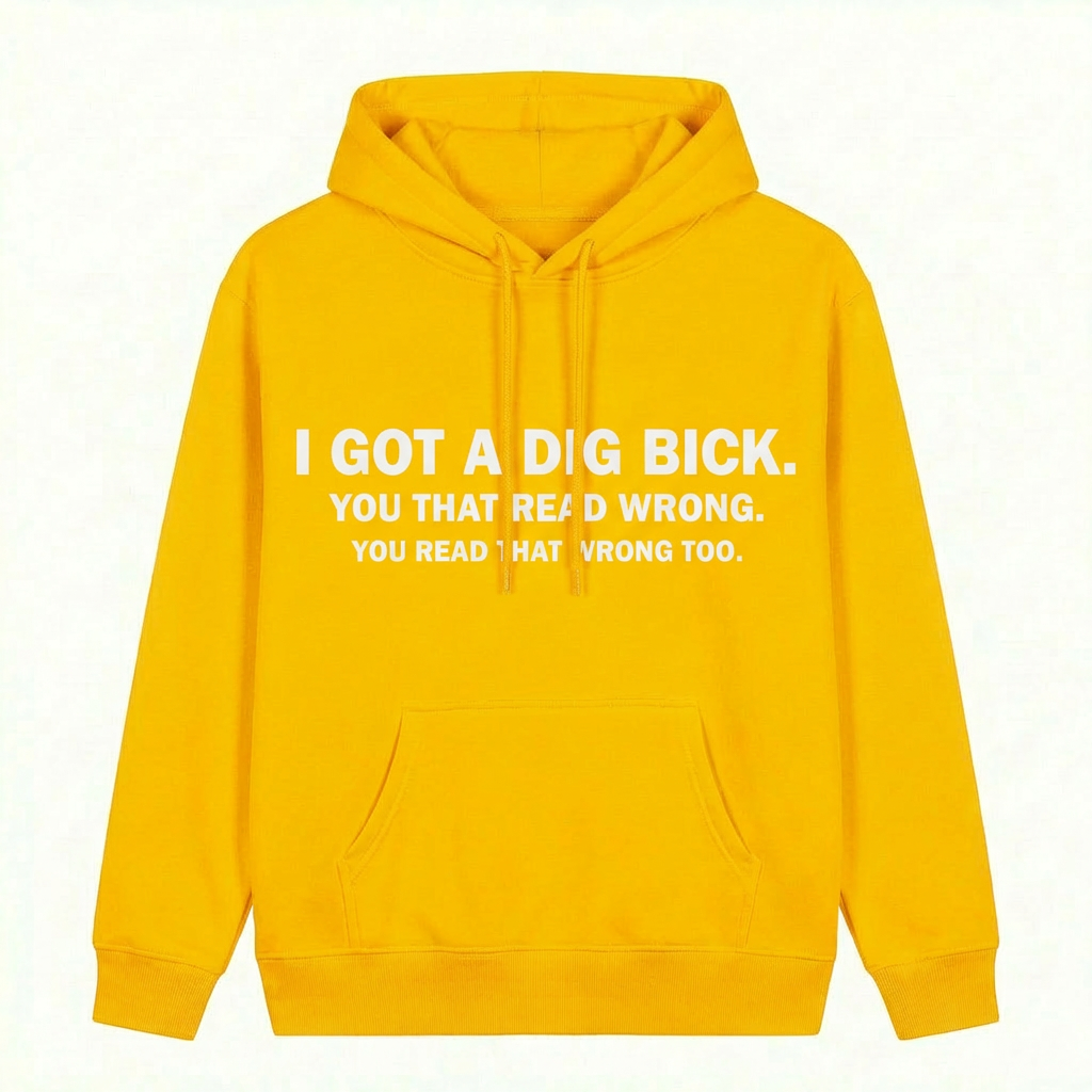 I GOT A DIG BICK T-SHIRT