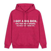 I GOT A DIG BICK T-SHIRT