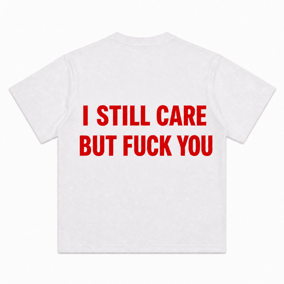 I Sitll Care Short-Sleeve T-Shirt