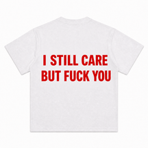 I Sitll Care Short-Sleeve T-Shirt
