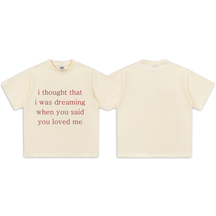 “i thought that i was dreaming…” Minimalist T-Shirt