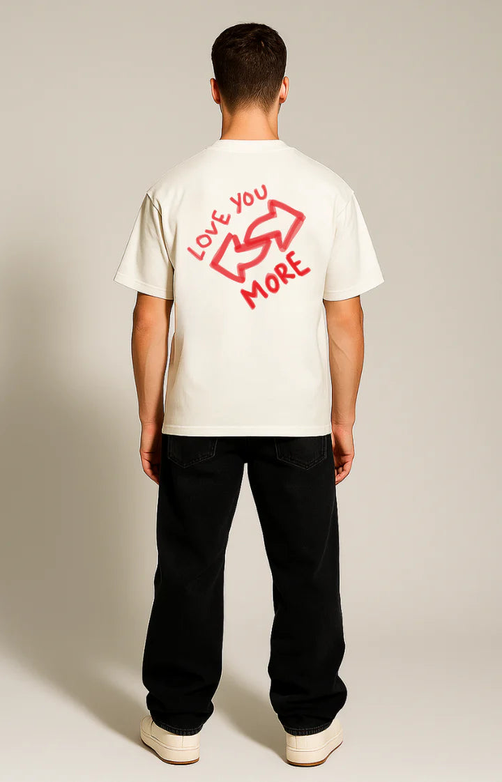 LOVE YOU MORE T-Shirt