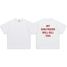 My GF Will Kill You-Sleeve T-Shirt