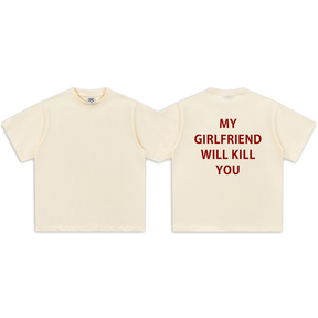 My GF Will Kill You-Sleeve T-Shirt