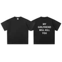 My GF Will Kill You-Sleeve T-Shirt