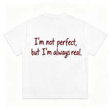I'm not perfect but I'm always real Short-Sleeve T-Shirt