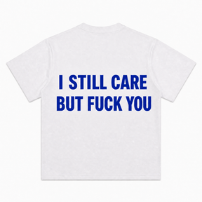 I Sitll Care Short-Sleeve T-Shirt