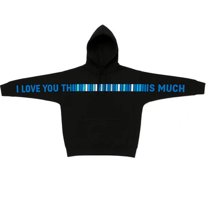 Unisex I Love You This Much Hoodie