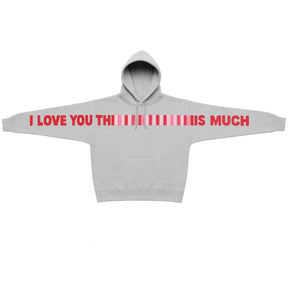Unisex I Love You This Much Hoodie