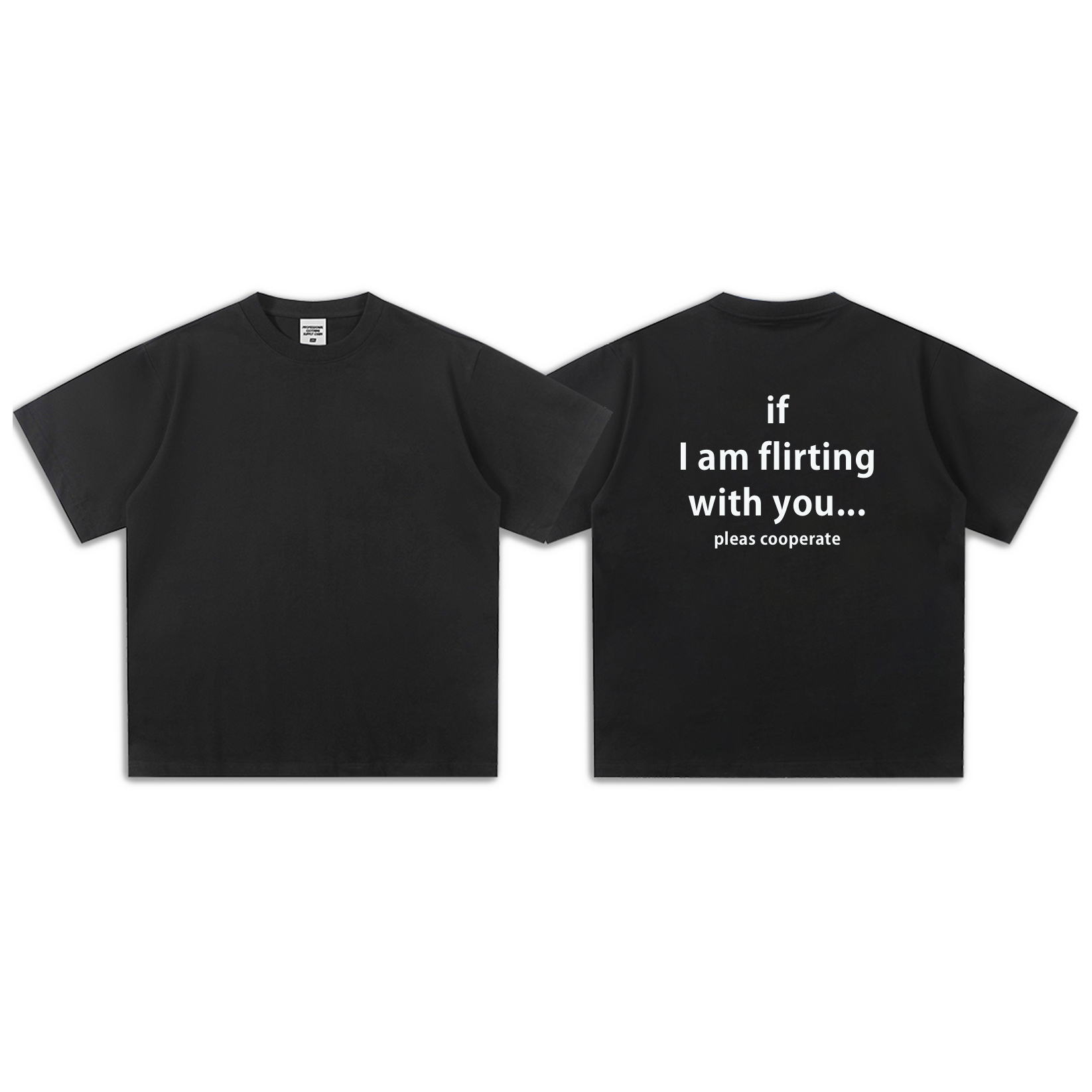 if  I am flirting with you-Sleeve T-Shirt