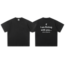if  I am flirting with you-Sleeve T-Shirt