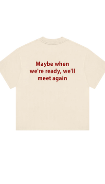 We will meet again Print T-Shirt